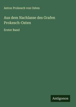 Cover Aus dem Nachlasse des Grafen Prokesch-Osten
