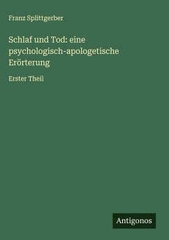 Cover Schlaf und Tod: eine psychologisch-apologetische Erörterung