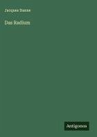 Das Radium - Danne, Jacques