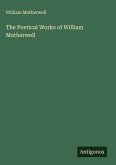 The Poetical Works of William Motherwell