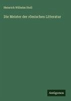 Cover Die Meister der römischen Litteratur
