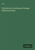 The History of the House of Orange: William and Mary