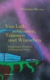 Von Luftschlössern, Träumen und Wünschen