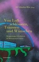 Cover Von Luftschlössern, Träumen und Wünschen
