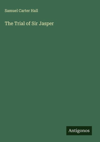 The Trial of Sir Jasper The Trial of Sir Jasper