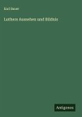Luthers Aussehen und Bildnis