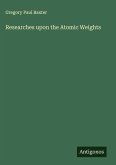 Researches upon the Atomic Weights