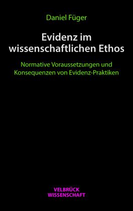 Evidenz im wissenschaftlichen Ethos