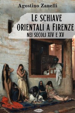Cover Le schiave orientali a Firenze nei secoli XIV e XV (eBook, ePUB)