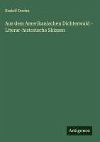 Aus dem Amerikanischen Dichterwald - Literar-historische Skizzen Cover Aus dem Amerikanischen Dichterwald - Literar-historische Skizzen