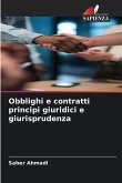 Obblighi e contratti principi giuridici e giurisprudenza Obblighi e contratti principi giuridici e giurisprudenza