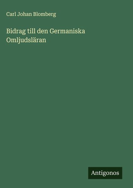 Bidrag till den Germaniska Omljudsläran Bidrag till den Germaniska Omljudsläran