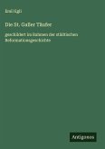 Die St. Galler Täufer Die St. Galler Täufer