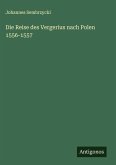 Die Reise des Vergerius nach Polen 1556-1557 Die Reise des Vergerius nach Polen 1556-1557