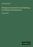 Beiträge zur Geschichte und Erklärung der ältesten Kirchenhymen Beiträge zur Geschichte und Erklärung der ältesten Kirchenhymen