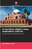 A narrativa digital como mediadora cultural A narrativa digital como mediadora cultural