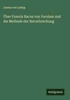 Cover Über Francis Bacon von Verulam und die Methode der Naturforschung