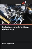 Indagine sulla brunitura delle sfere Indagine sulla brunitura delle sfere
