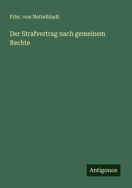 Der Strafvertrag nach gemeinem Rechte Der Strafvertrag nach gemeinem Rechte