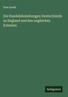 Cover Die Handelsbeziehungen Deutschlands zu England und den englischen Kolonien