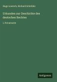 Urkunden zur Geschichte des deutschen Rechtes