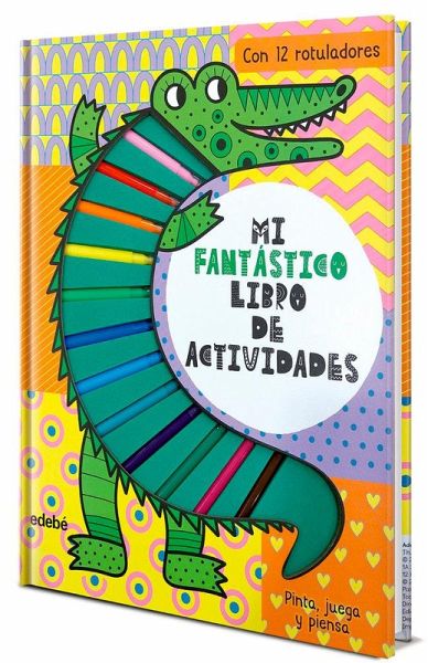 MI FANTÁSTICO LIBRO DE ACTIVIDADES. COCODRILO MI FANTÁSTICO LIBRO DE ACTIVIDADES. COCODRILO