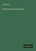 What is Natural Theology? What is Natural Theology?