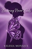 Becoming Never Ends (eBook, ePUB)