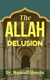 The Allah Delusion (eBook, ePUB) The Allah Delusion (eBook, ePUB)