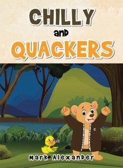 CHILLY and QUACKERS (eBook, ePUB) - Alexander, Mark