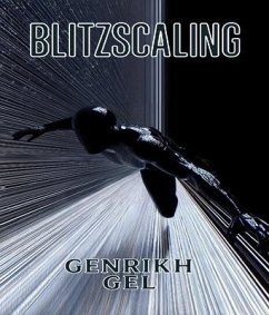 Blitzscaling (eBook, ePUB) - Gel, Genrikh Blitzscaling (eBook, ePUB) - Gel, Genrikh