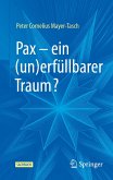Pax - ein (un)erfüllbarer Traum? (eBook, PDF) Pax - ein (un)erfüllbarer Traum? (eBook, PDF)