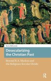 Desecularizing the Christian Past