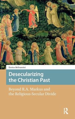 Cover Desecularizing the Christian Past