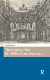 The Origins of the Exhibition Space (1450-1750)
