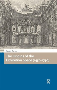 Cover The Origins of the Exhibition Space (1450-1750)