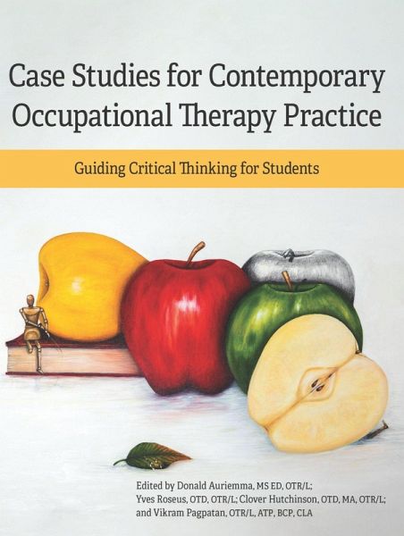 Case Studies for Contemporary Occupational Therapy Practice Case Studies for Contemporary Occupational Therapy Practice