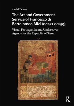Cover The Art and Government Service of Francesco Di Bartolomeo Alfei (C. 1421 - C. 1495)