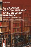 El discurso crítico-literario en el siglo XIX hispánico (eBook, ePUB) El discurso crítico-literario en el siglo XIX hispánico (eBook, ePUB)