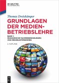 Grundlagen der Medienbetriebslehre (eBook, ePUB) Grundlagen der Medienbetriebslehre (eBook, ePUB)