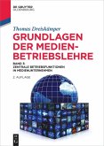 Grundlagen der Medienbetriebslehre (eBook, ePUB) Grundlagen der Medienbetriebslehre (eBook, ePUB)