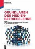 Grundlagen der Medienbetriebslehre (eBook, ePUB) Grundlagen der Medienbetriebslehre (eBook, ePUB)