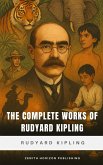 The Complete Works of Rudyard Kipling (eBook, ePUB) The Complete Works of Rudyard Kipling (eBook, ePUB)