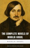 The Complete Novels of Nikolai Gogol (eBook, ePUB) The Complete Novels of Nikolai Gogol (eBook, ePUB)