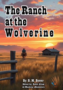 The Ranch at the Wolverine (eBook, ePUB) - Bower, B. M.