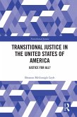 Transitional Justice in the United States of America (eBook, ePUB) Transitional Justice in the United States of America (eBook, ePUB)