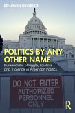 Politics by Any Other Name (eBook, ePUB)