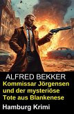 Kommissar Jörgensen und der mysteriöse Tote aus Blankenese: Hamburg Krimi (eBook, ePUB)