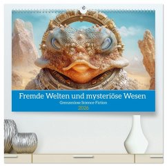 Fremde Welten und mysteriöse Wesen - Grenzenlose Science-Fiction (hochwertiger Premium Wandkalender 2026 DIN A2 quer), Kunstdruck in Hochglanz