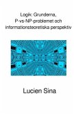 Logik: Grunderna, P-vs-NP-problemet och informationsteoretiska perspektiv